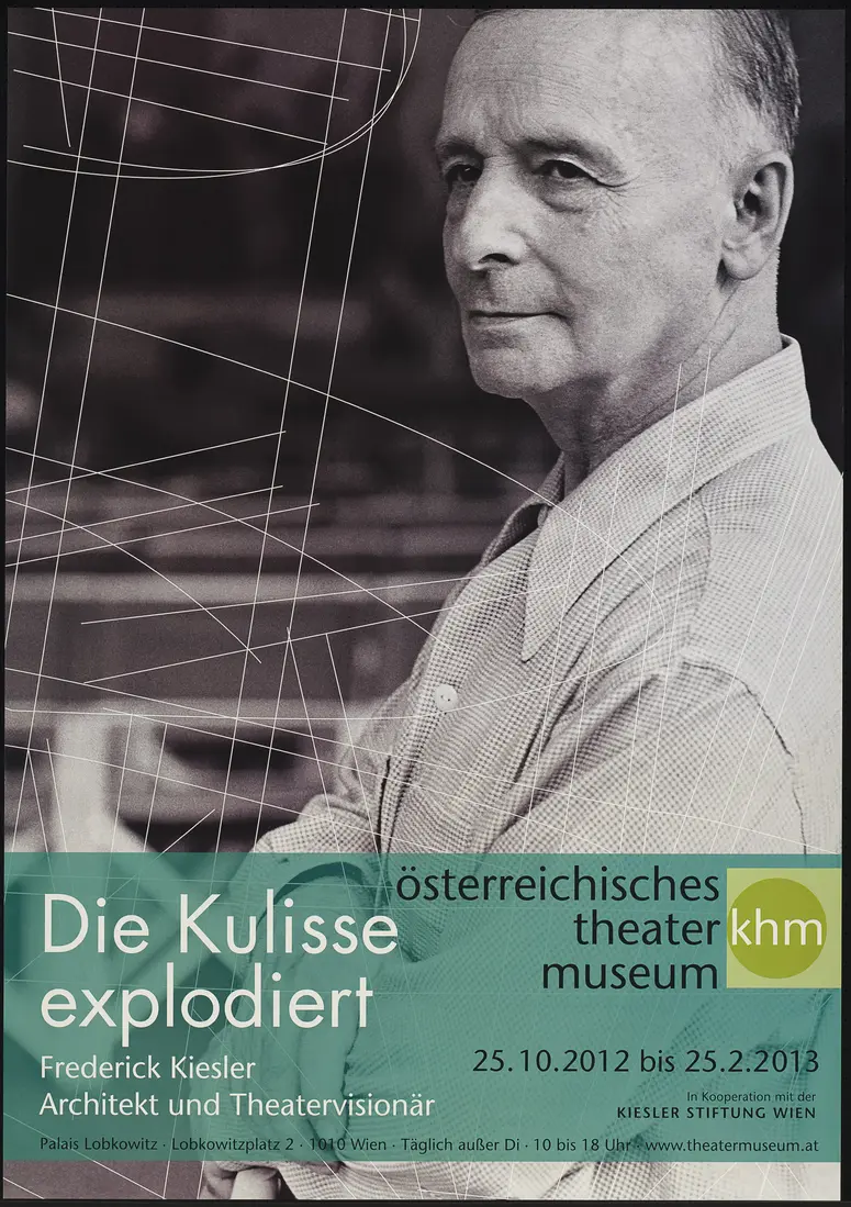 Die Kulisse explodiert. Frederick Kiesler. Architekt und Theatervisionär