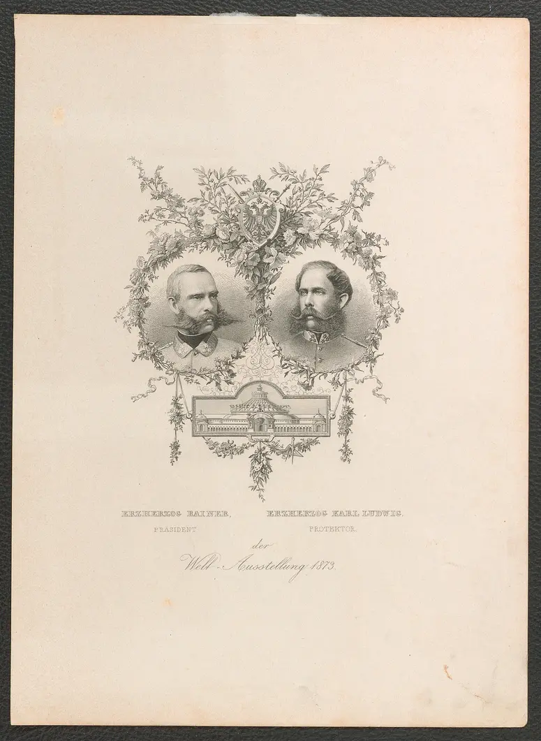 Erzherzog Rainer und Erzherzog Karl Ludwig, Weiterer Titel: Weltauststellung 1873