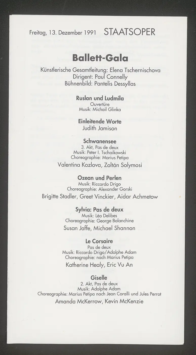 Ballett-Gala, Schwanensee, Ozean und Perlen, Sylvia: Pas de deux, Le corsaire, Giselle, Don Quixote, Der sterbende Schwan, Salome, Rückkehr ins femde Land, Radio Vienna, Other Dances, Antinous, The leaves are fading, Caught