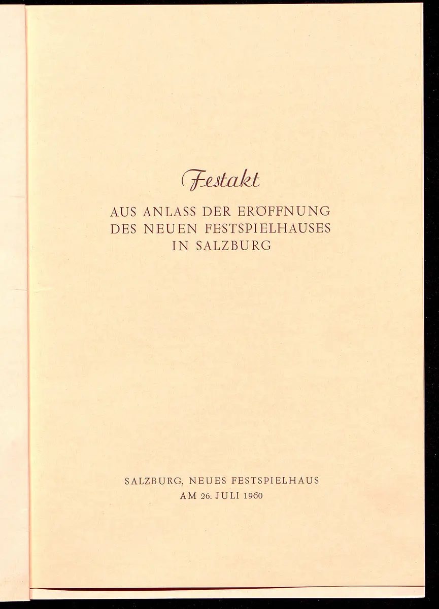 Festakt aus Anlass der Eröffnung des neuen Festspielhauses in Salzburg