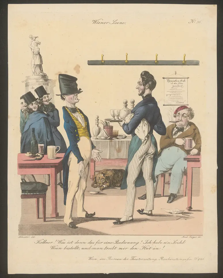 Kellner! Was ist denn das für eine Bedienung? Ich habe ein Seidel Wein bestellt, und man treibt mir den Hut an!, Titel der Serie: Wiener Scene, Name der Zeitschrift: Wiener Theaterzeitung