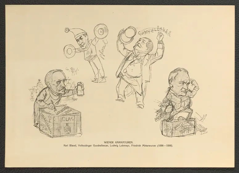 Wiener Karikaturen. (Karl Blasel, Volkssänger Guschelbauer, Ludwig Lobmeyr, Friedrich Mitterwurzer, 1896-1898), Titel der Serie: Theo Zasche's Lachendes Wien