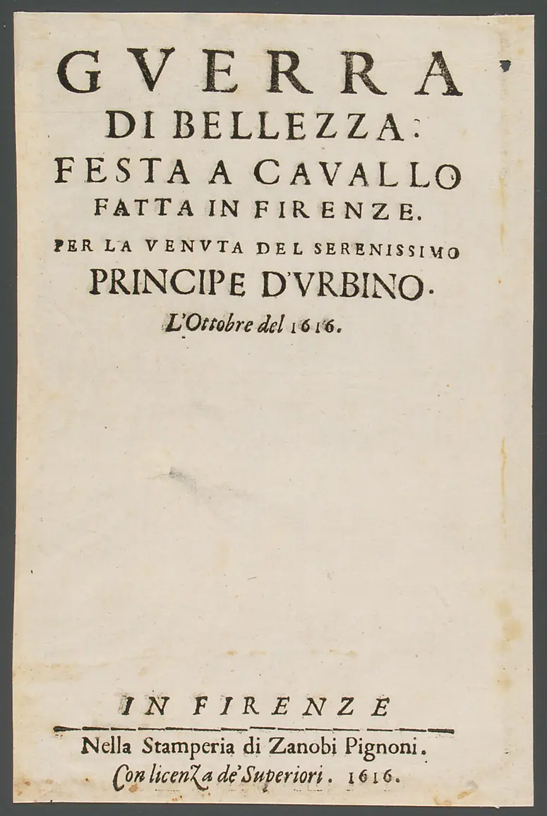 Guerra di bellezza, Titel in Vorlageform: Guerra di bellezza. Festa a cavallo fatta in Firenze per la venuta del Serenissimo Principe d'Urbino. L'Ottobre del 1616.